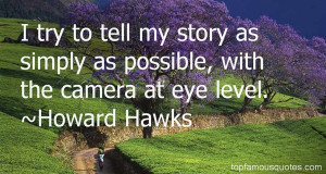 Favorite Howard Hawks Quotes