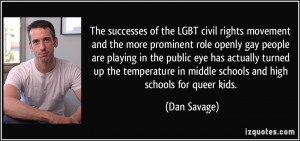 the LGBT civil rights movement and the more prominent role openly gay ...