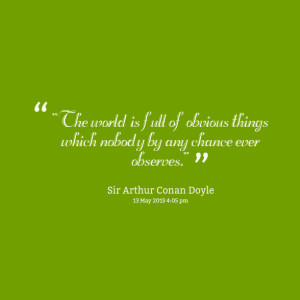 Quotes Picture: the world is full of obvious things which beeeeeepody ...
