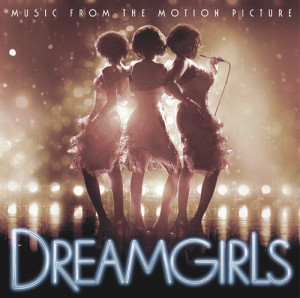 dreamgirls. I know this whole movie off by heart