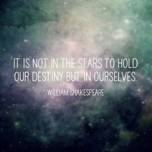 its not the stars that holds our destiny