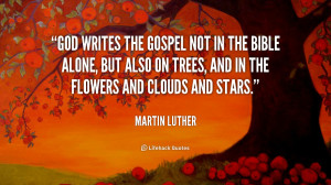 quote-Martin-Luther-god-writes-the-gospel-not-in-the-5842.png