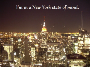 State…I’m in a New York Sate of mind- Teen Quotes
