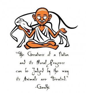 Quotes From Gandhi About Animals. QuotesGram