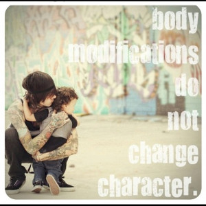 Body modifications do not change character.