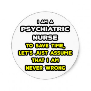 Funny Psychiatric Nurse T-Shirts and Gifts Classic Round Sticker