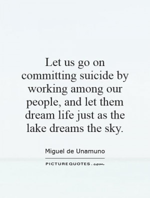 ... let them dream life just as the lake dreams the sky. Picture Quote #1