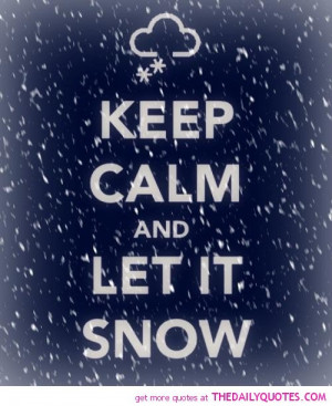 keep-calm-let-it-snow-quote-pics-pictures-images-quotes-pic.jpg