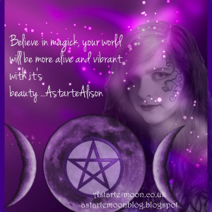 ... in magick, your world will be more alive and vibrant with it's beauty