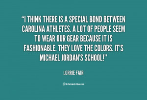 quote-Lorrie-Fair-i-think-there-is-a-special-bond-13541.png