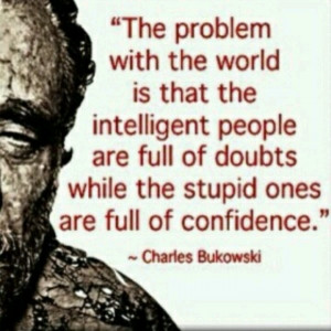 Quote by Charles Bukowski