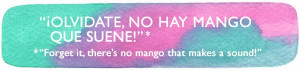 overheard, cuban sayings, miami cuban sayings
