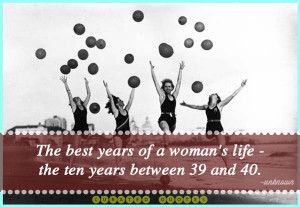 You’re not 40, you’re eighteen with 22 years experience Unknown