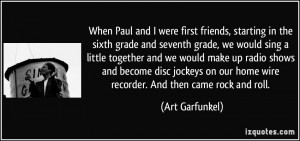 More Art Garfunkel Quotes