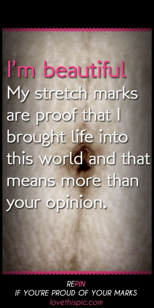 ... inspiration motherhood stretch marks girly quote girly quotes