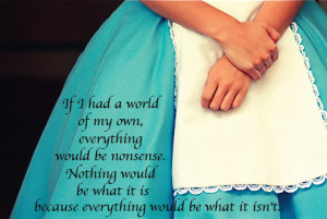Alice In Wonderland #alice in wonderland quote #Alice #Disney #Walt ...