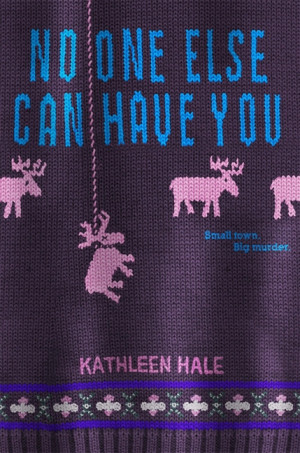 no-one-else-can-have-you-kathleen-hale