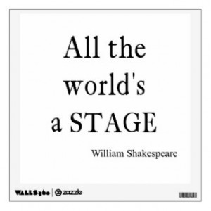 Shakespeare Quote All the World's a Stage Quotes Wall Skins