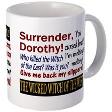Wicked Witch of the West Quotes Mugs for