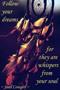 Dreams are whispers from the soul