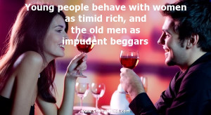 rich and the old men as impudent beggars Men Quotes StatusMind