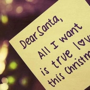 Dear-Santa-All-I-want-is-true-love-this-Christmas-300x300.jpg