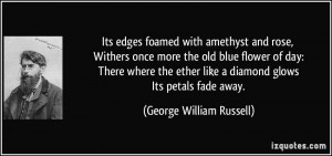 edges foamed with amethyst and rose, Withers once more the old blue ...