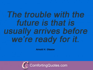 Arnold H. Glasow Quotes And Sayings