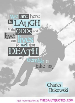 Life And Death Quotes And Sayings Motivational love life quotes