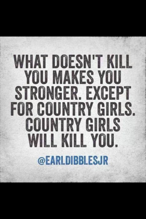 Quote #county #girl