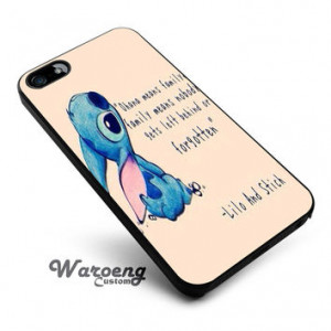 Ohana and Stitch Quotes iPhone 4s iphone 5 iphone 5s iphone 6 case ...
