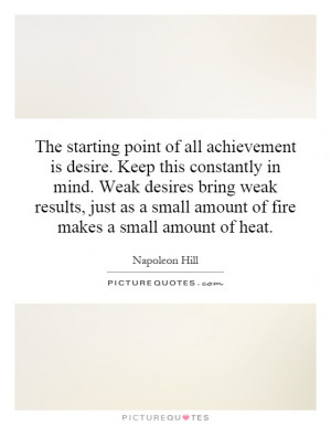 ... small amount of fire makes a small amount of heat. Picture Quote #1