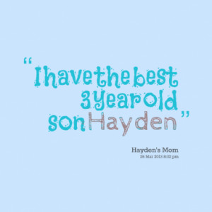 have the best 3 year old son hayden quotes from sissy blair ...