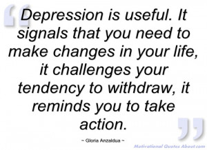 Depression is useful - Gloria Anzaldua - Quotes and sayings