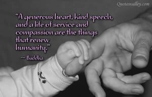 Humanity Quotes: A Generous Heart, Kind Speech And A Life Of Service