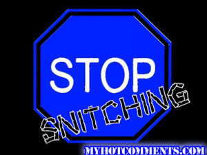Stop Snitching