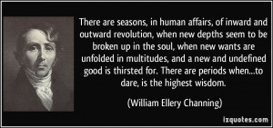 There are seasons, in human affairs, of inward and outward revolution ...