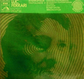 LUC FERRARI - Interrupteur / Tautologos 3 (1970)