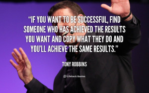 quote-Tony-Robbins-if-you-want-to-be-successful-find-1011.png