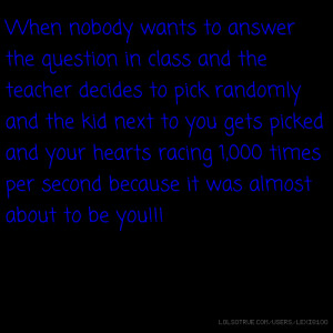 ... racing 1,000 times per second because it was almost about to be you