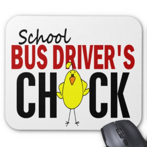 School Bus Drivers Chick Mouse Pads