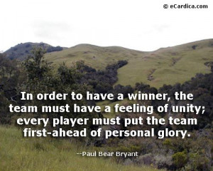 Paul Bear Bryant quote on teamwork and team unity