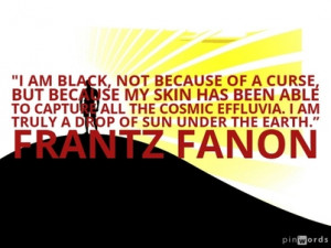 Frantz Fanon Quote