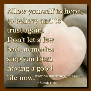 ... trust with the one who broke it. Just don’t be afraid to trust