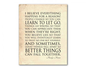 Marilyn Monroe quote - I believe everything happens for a reason ...