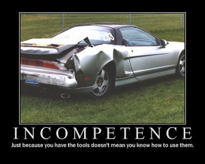 Incompetence De-Motivational Poster, motivational posters ...