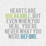 tmi quotes hearts are breakable but when you heal you are never what ...