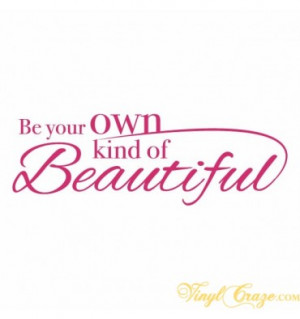 Home > Bathroom > Be your own kind of beautiful vinyl quote