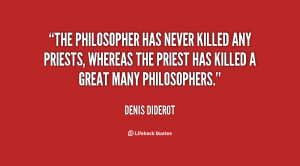 The philosopher has never killed any priests, whereas the priest has ...