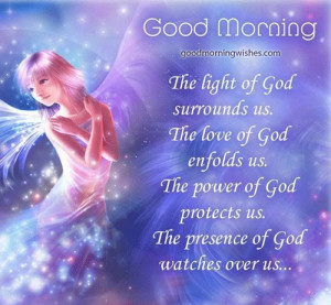 Good Morning :The light of God surrounds us